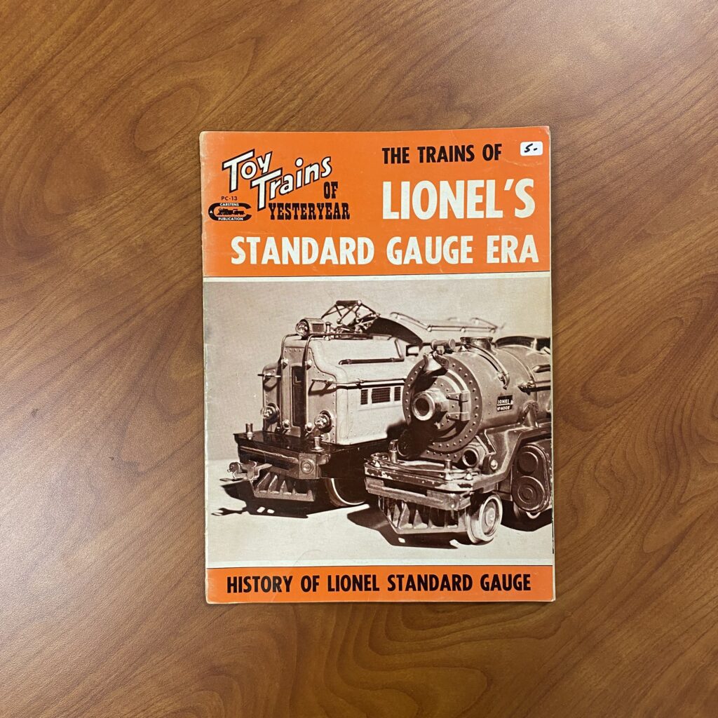 Toy Trains of Yesteryear Lionel's Standard Gauge Era Train